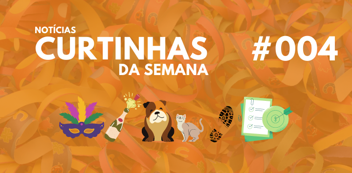 Notícias Curtinhas da Semana #004