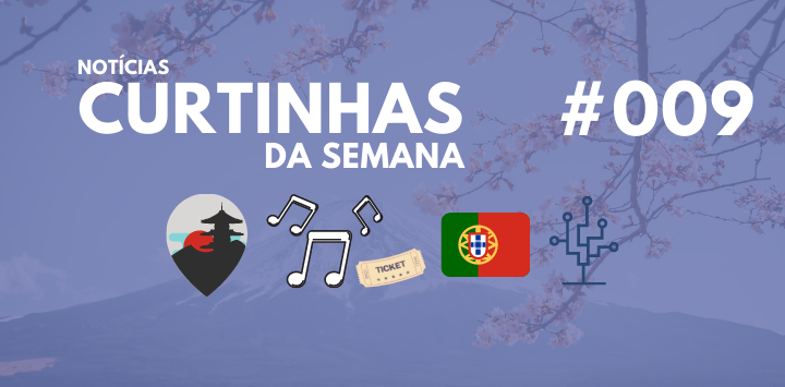  Notícias Curtinhas da Semana #009